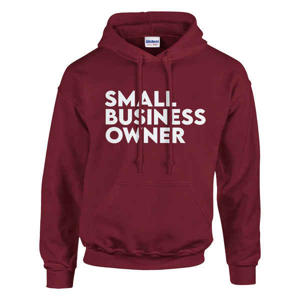 Small Business Owner - Wear Your Entrepreneurial Spirit - Garnet - Hoodies