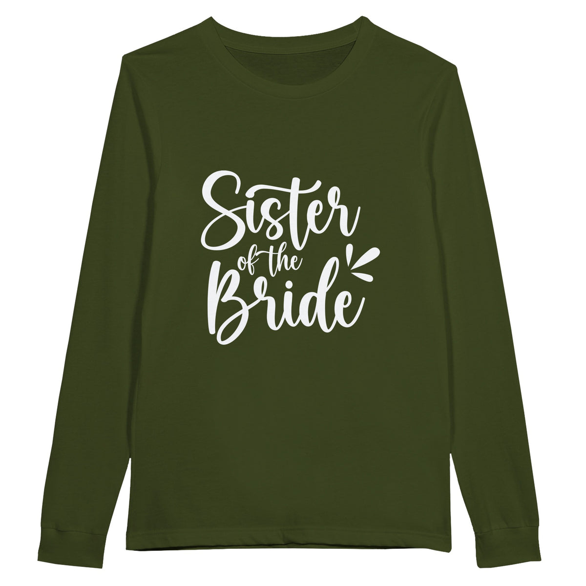 Sister of the Bride: Unforgettable Moments - Longsleeve T-shirt - Olive - Long Sleeve T-shirts