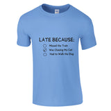 Late Again - Humorous Excuses Graphic Tee - Carolina Blue - Crewneck T-shirts