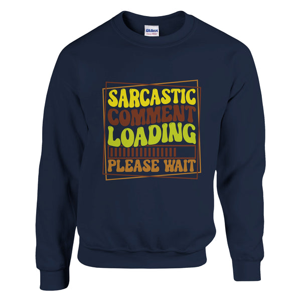 Humor on Hold - Sarcastic Comment Loading - Navy - Sweatshirt