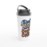 Dad’s Coffee Wisdom – 15oz Stainless Steel Mug - - Mugs