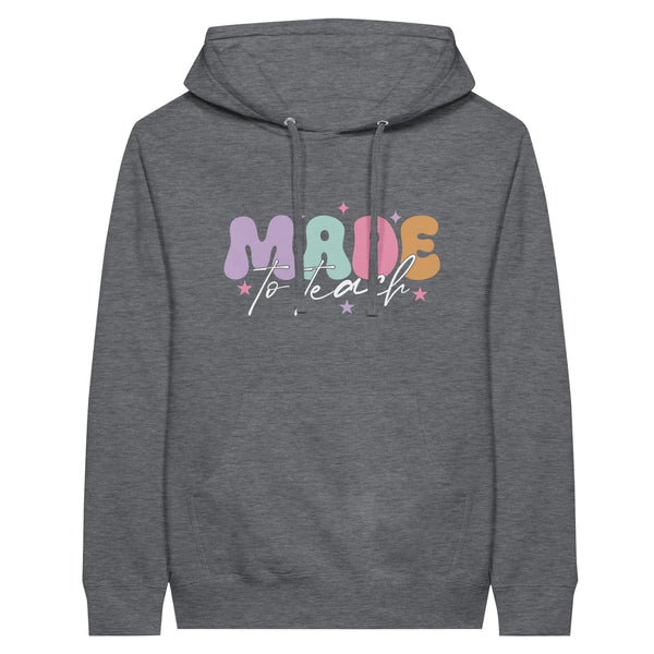 Made to Teach - Premium Unisex Pullover Hoodie - Charcoal Heather - Hoodies