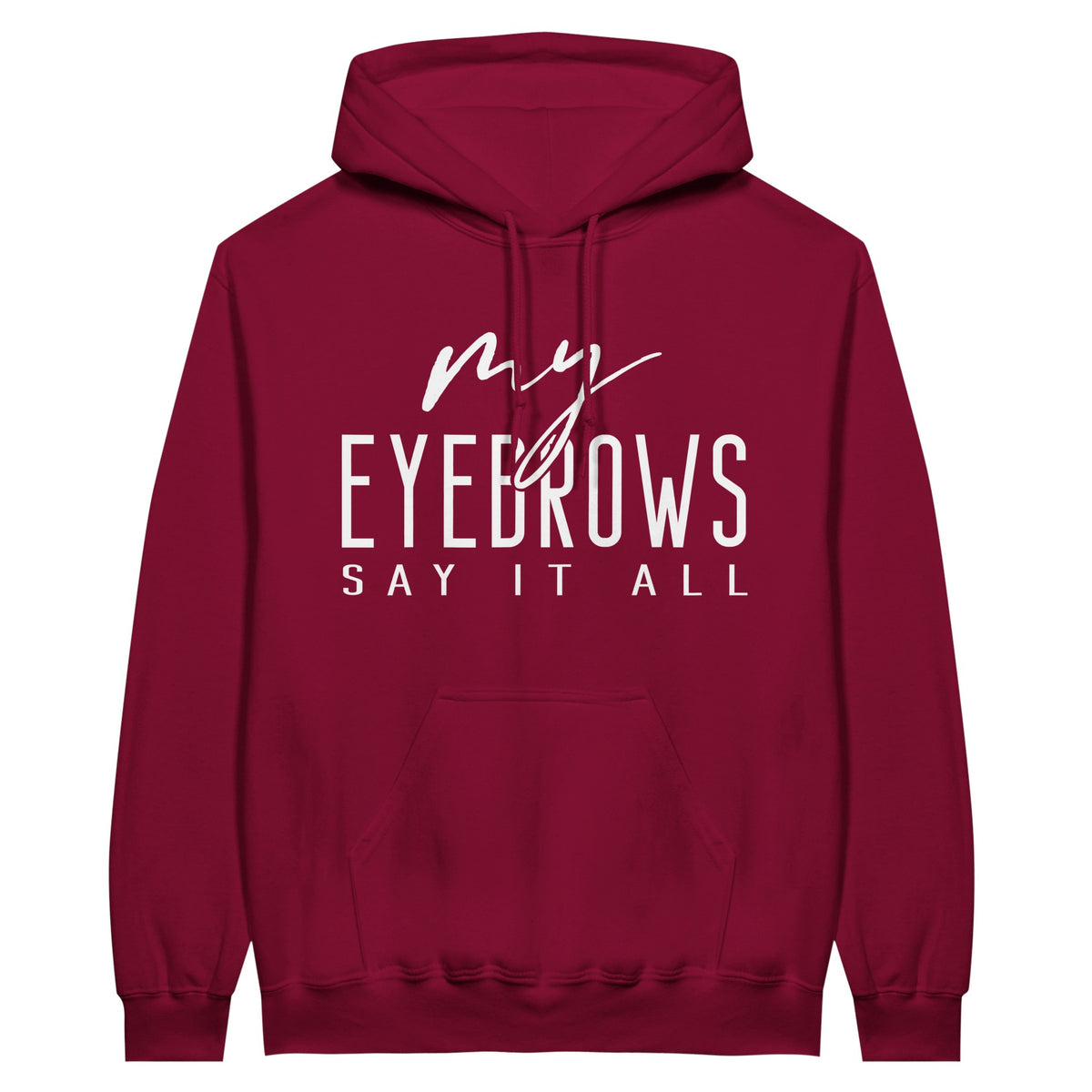 My EYEBROWS SAY IT ALL - Speak Volumes in Style - Cardinal Red - Print Material