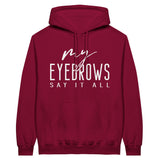 My EYEBROWS SAY IT ALL - Speak Volumes in Style - Cardinal Red - Print Material