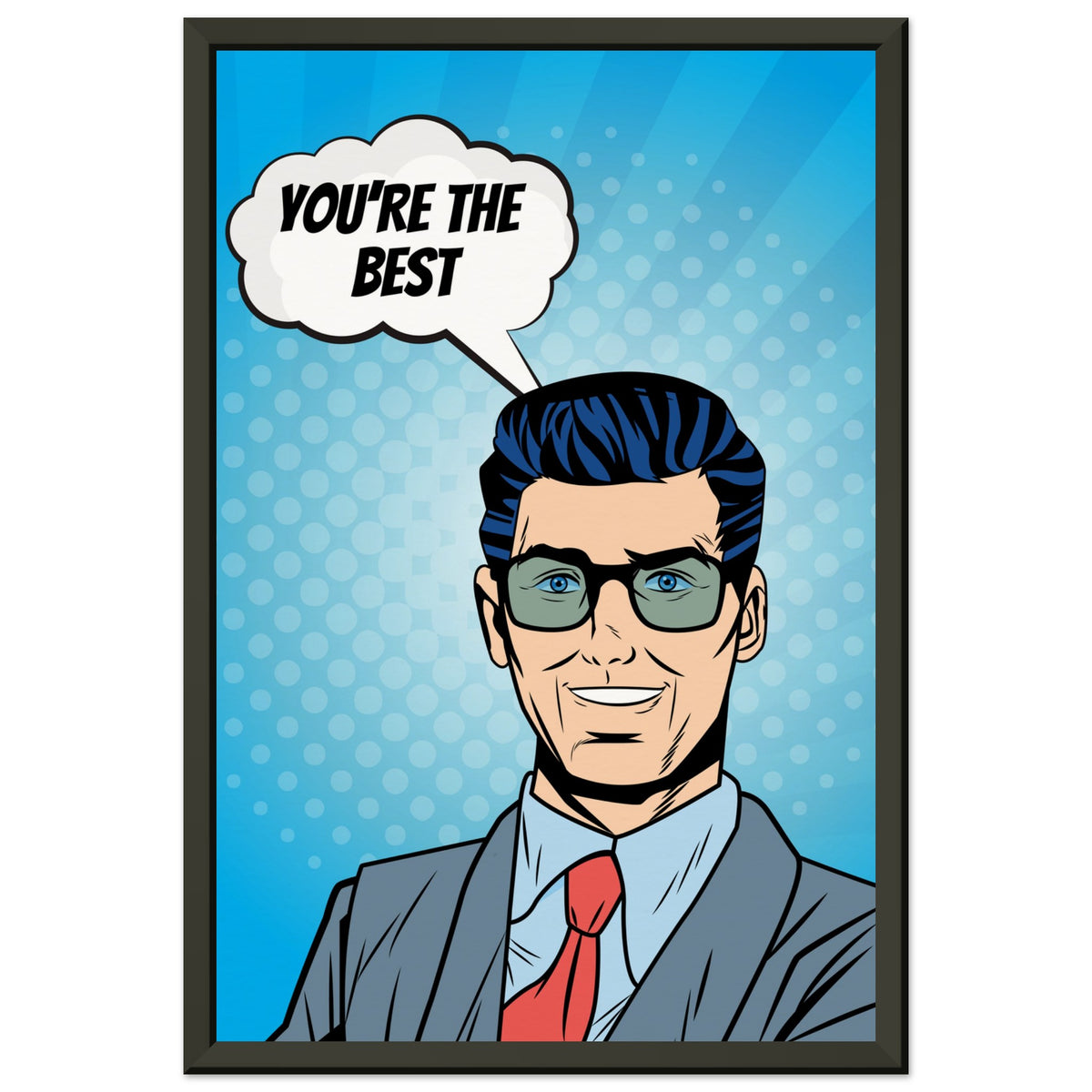 Inspirational Pop Art - You're the Best - 30x45 cm 12x18″ - Metal Framed Posters