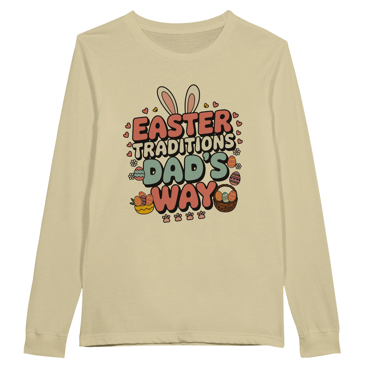 Dad’s Way Easter Tradition Longsleeve Tee - Natural - Long Sleeves T-shirts