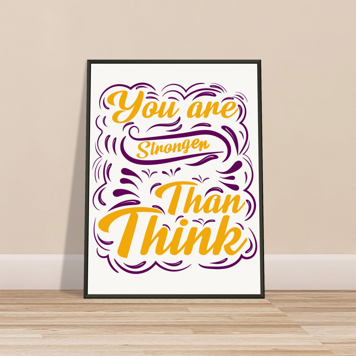 Stronger Than You Think - Motivational Art - - Metal Framed Posters