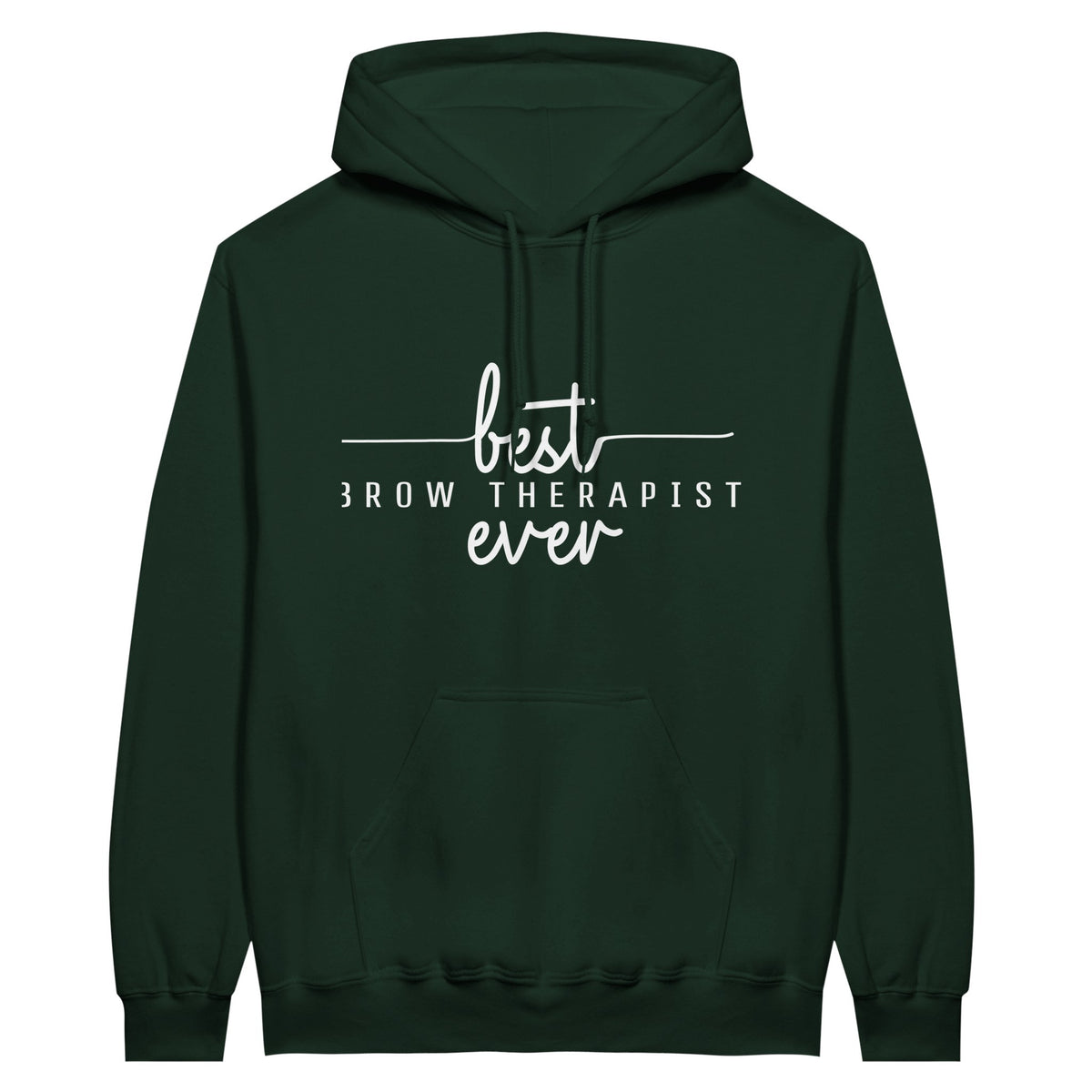 Best BROW THERAPIST Ever - Define Beauty, Share Joy - Forest Green - Hoodies