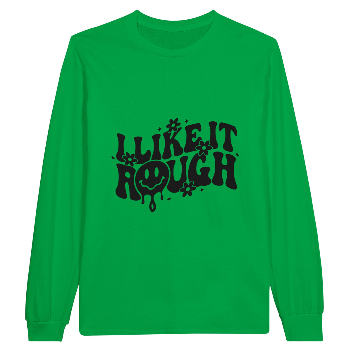 Embrace the Edge - I Like It Rough Edition - Irish Green - Sweatshirts