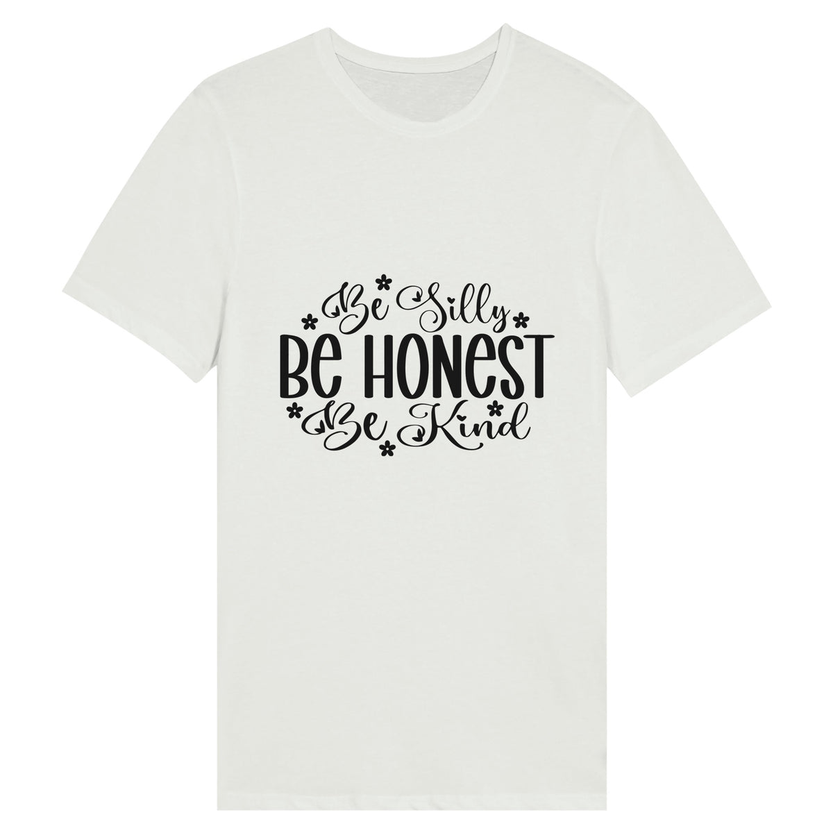 The Power of Authenticity, Be Silly, Be Honest, Be Kind Statement Tee - 2XL - T-shirts