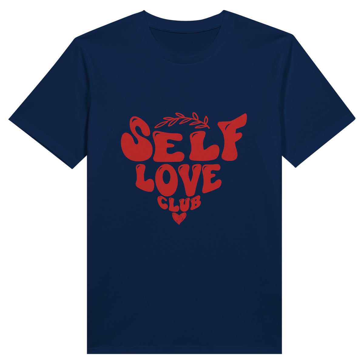 Self Love Club - Where Confidence Meets Comfort - Navy - Print Material