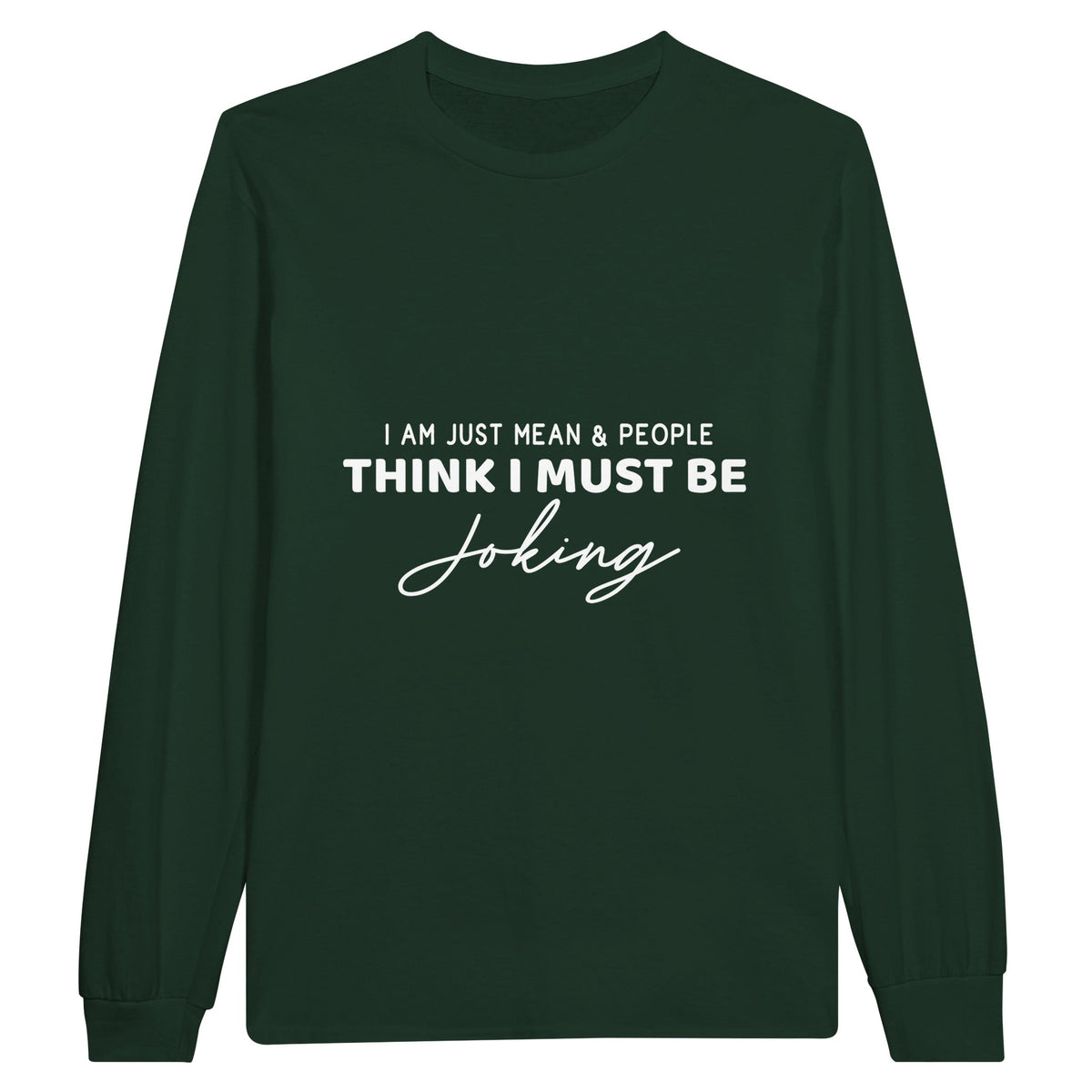 Seriously? Just Kidding Longsleeve - - Sweatshirt