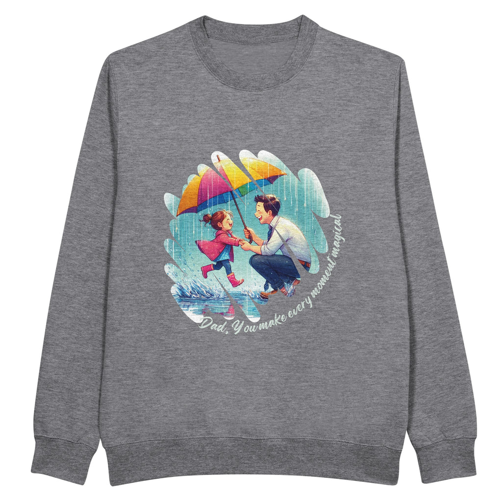 Magical Moments with Dad – A Rainy Day of Love - - Sweatshirts