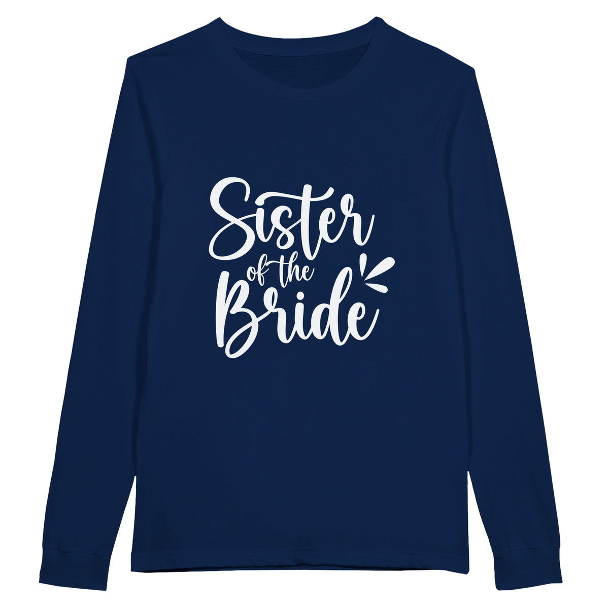 Sister of the Bride: Unforgettable Moments - Longsleeve T-shirt - Navy - Long Sleeve T-shirts