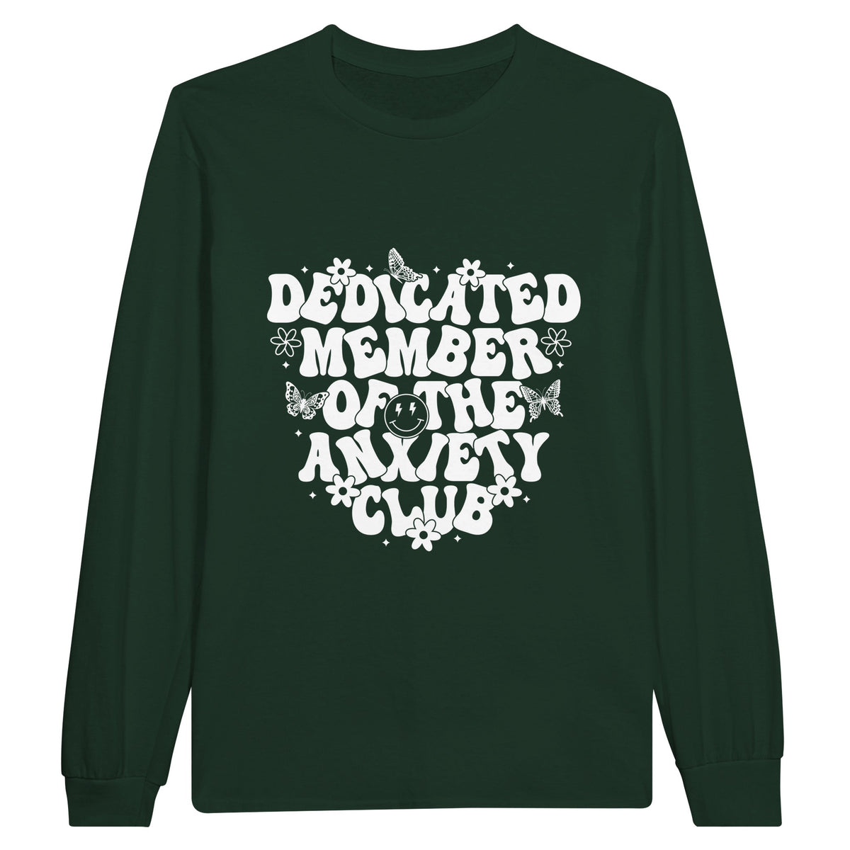 Dedicated Member - Embrace Your Anxieties in Style - Forest Green - Long Sleeve T-shirts