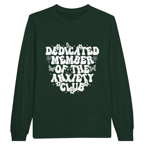 Dedicated Member - Embrace Your Anxieties in Style - Forest Green - Long Sleeve T-shirts