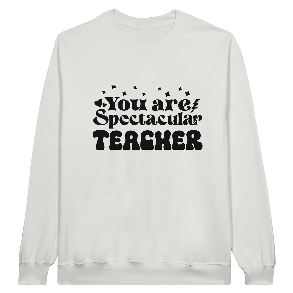 You Are a Spectacular Teacher Inside and Out - White - Sweatshirt