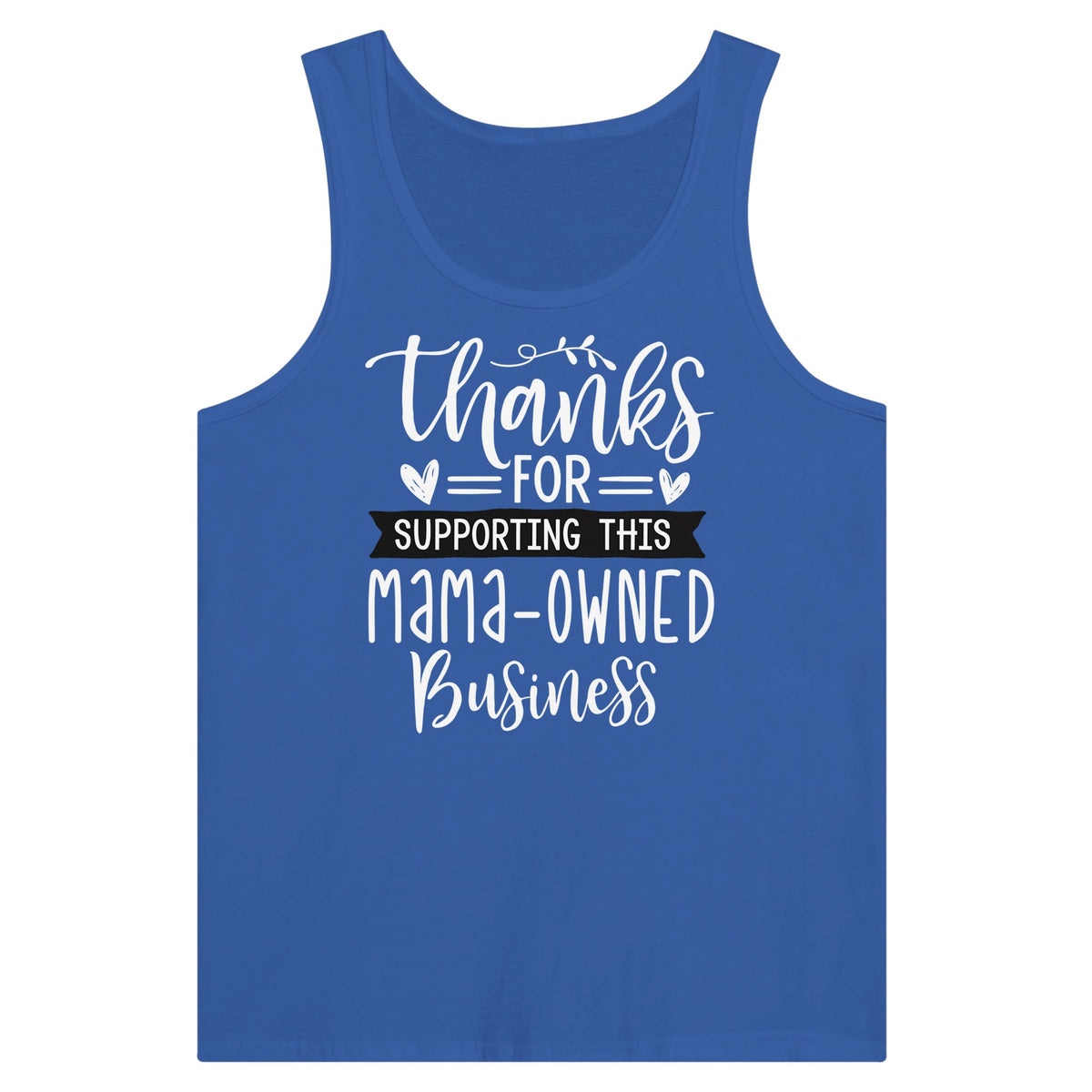 Empowering Moms - Thanks for Your Support - True Royal - Tank Tops