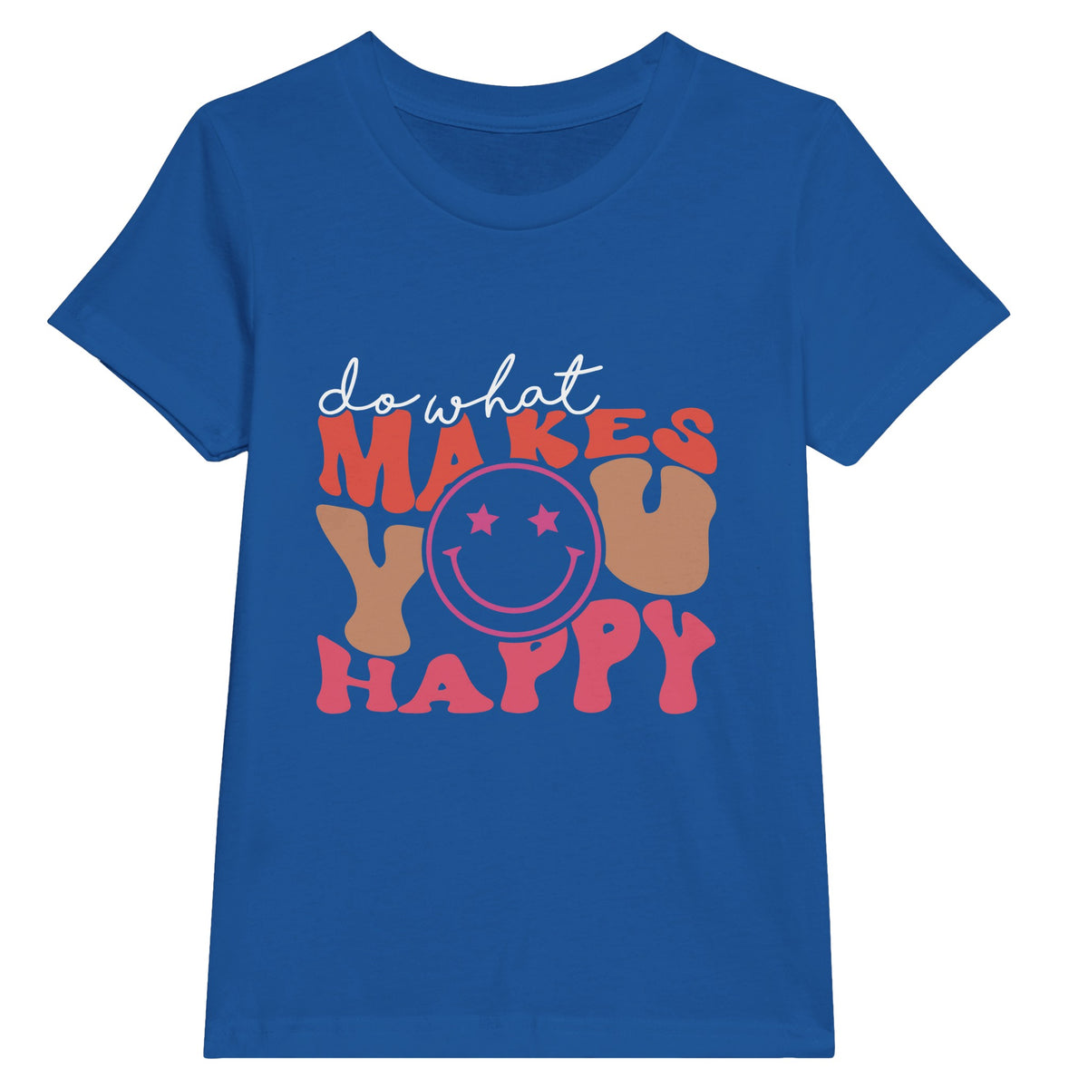 Find Your Bliss - Do What Makes You Happy - Royal - T-shirts