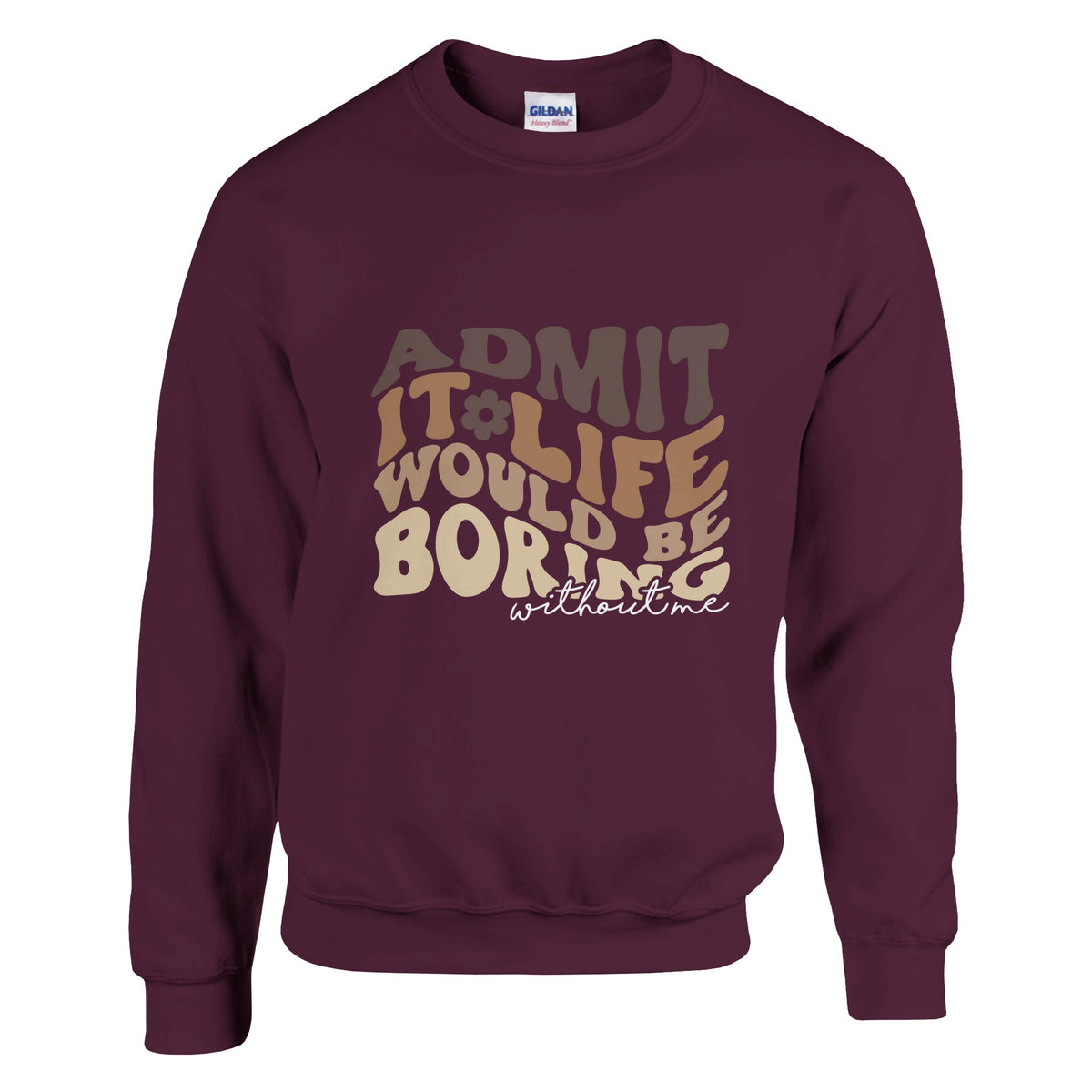 Embrace the Chaos - Life's Beauty in Imperfection - Maroon - Sweatshirts