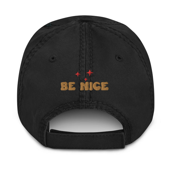 Be Nice Distressed Dad Hat - - Hats