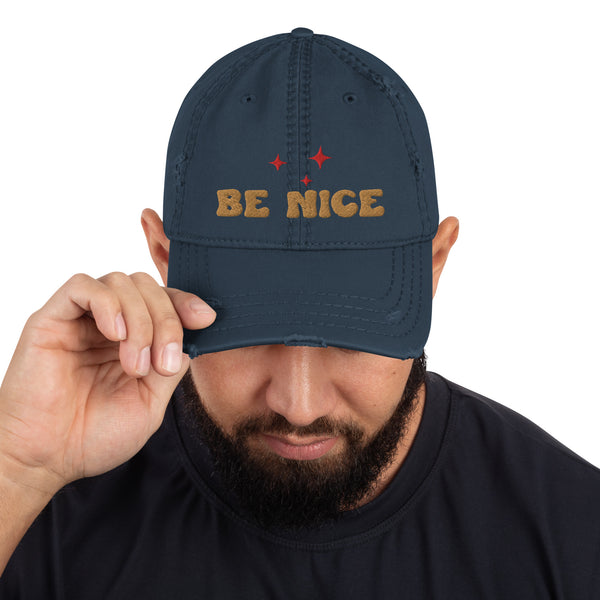 Be Nice Distressed Dad Hat - - Hats