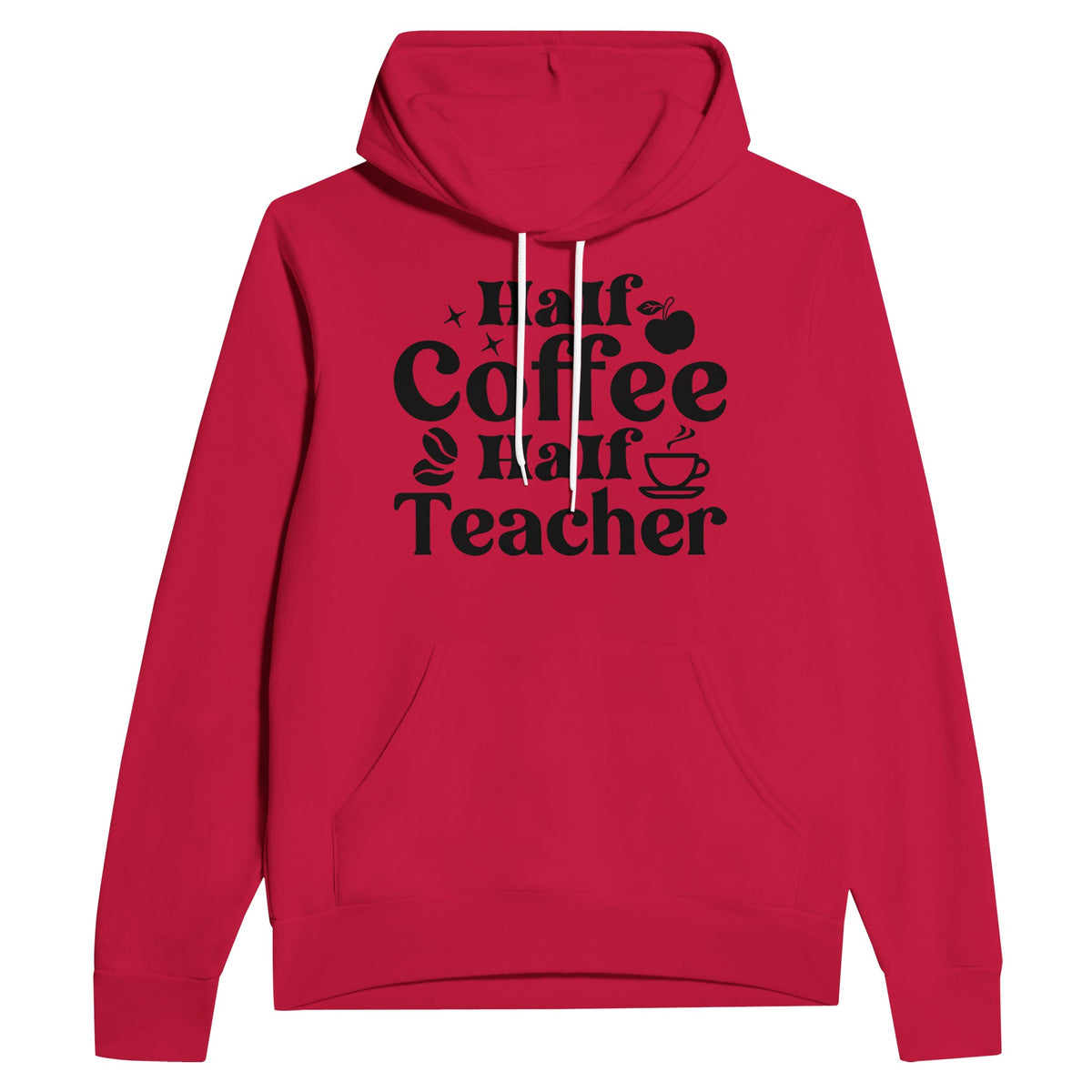 Sip & Educate - Half Coffee, Half Teacher - Red - Hoodies