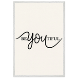 BeYOUtiful Wooden Framed Poster – Gift of Self-Love - White frame - Wooden Framed Posters
