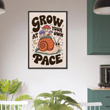 Grow at Your Own Pace - Framed Poster Gift for Dreamers - Black frame - Wooden Framed Posters