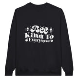 Bee Kind - A Reminder for Every Day - Black - Sweatshirts