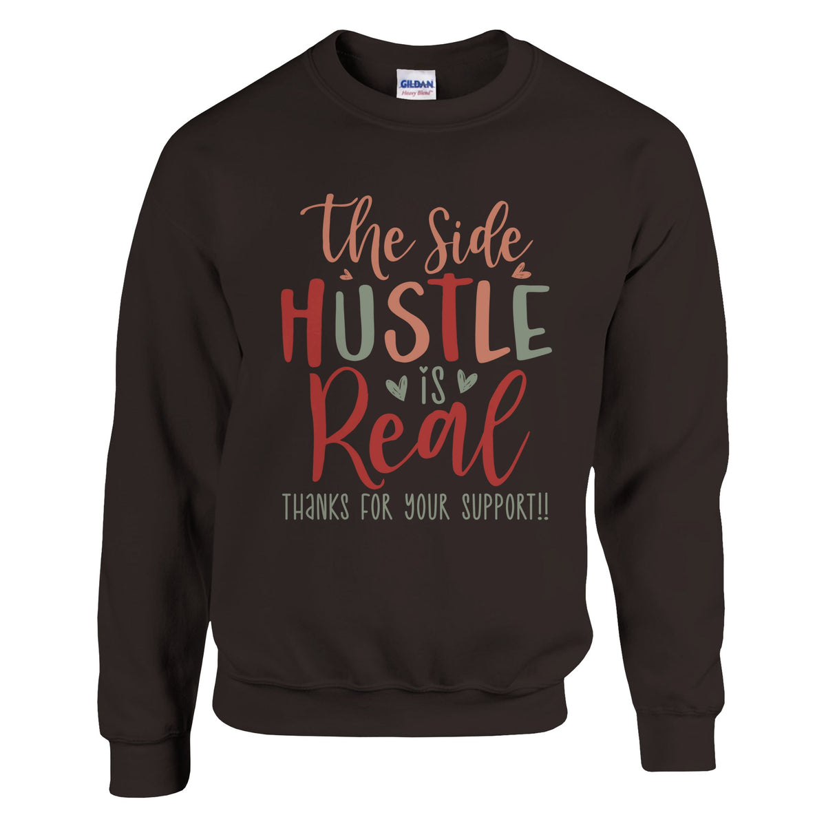 Side Hustle Gratitude - Thanks for Your Support Apparel - Dark Chocolate - Sweatshirt