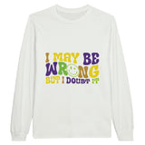 Bold Assertion - Wear Your Doubt with Style - White - Long Sleeve T-shirts