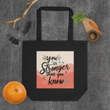 Stronger Than You Know - Uplifting Bag - - Tote Bags