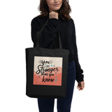 Stronger Than You Know - Uplifting Bag - - Tote Bags