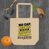 Forever Besties – No Cap Tote Bag - - Tote Bags