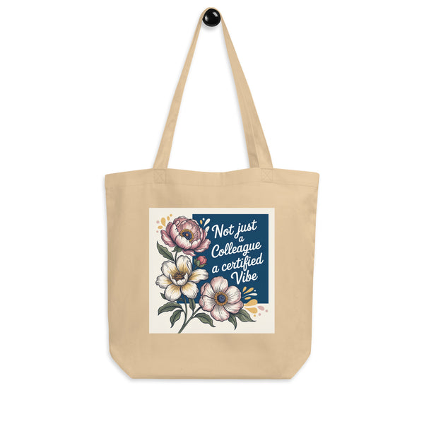 Colleague Vibes Only – Eco Tote Gift - - Tote Bags