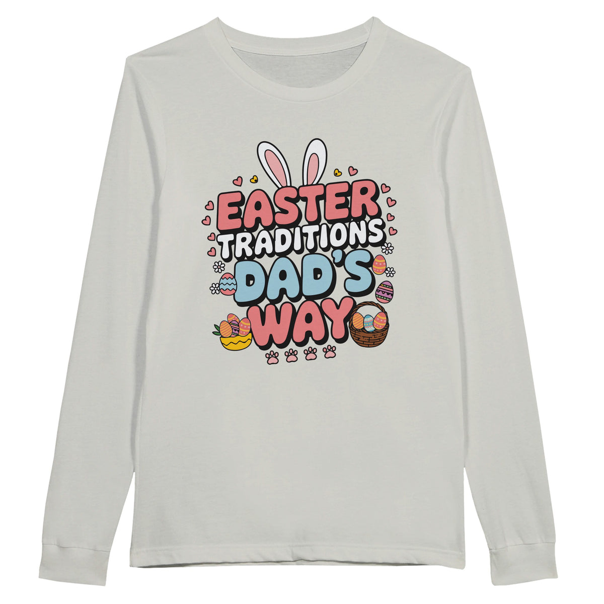 Dad’s Way Easter Tradition Longsleeve Tee - Ash - Long Sleeves T-shirts