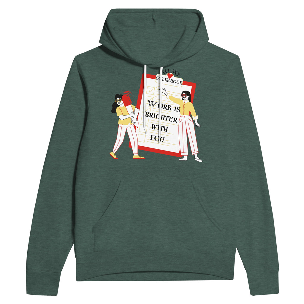 Work is Brighter with You - A Colleague’s Appreciation Gift - Heather Forest - Hoodies