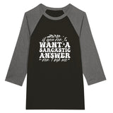 Sarcastic Answer Raglan - Bold Style - Timeless Fit - Black Deep Heather -