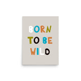 Born to Be Wild - Vibrant Typography Poster - 12″×16″ - Posters