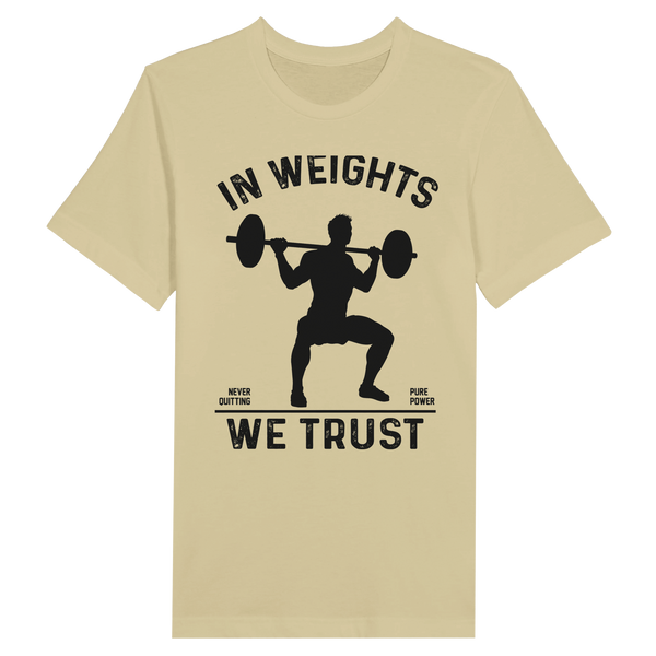 Strength in Memories- In Weights We Trust Tee - Natural - Print Material