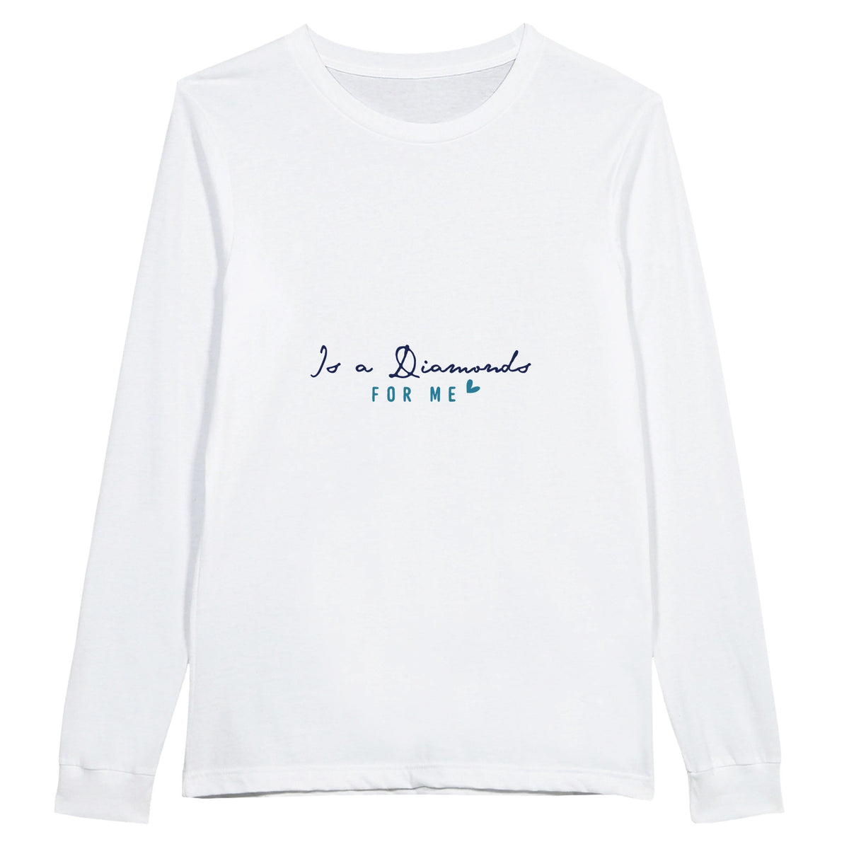 Eternal Sparkle - Is a Diamond for Me' Tribute Shirt - White - Long Sleeve T-shirts