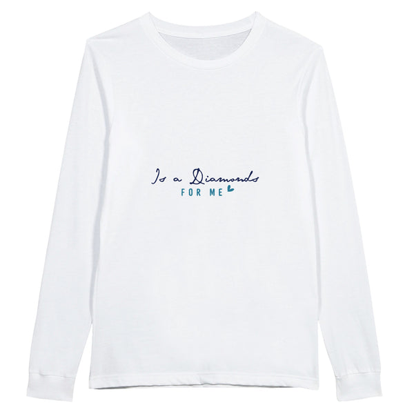 Eternal Sparkle - Is a Diamond for Me' Tribute Shirt - White - Long Sleeve T-shirts