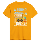 Proceed with Caution - Unmedicated Trucker Warning Tee - Gold - Print Material