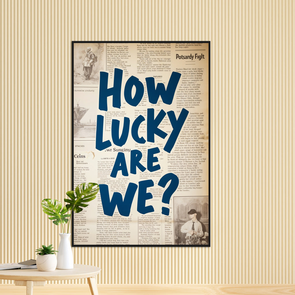 How Lucky Are We? Wall Art - - Framed Posters