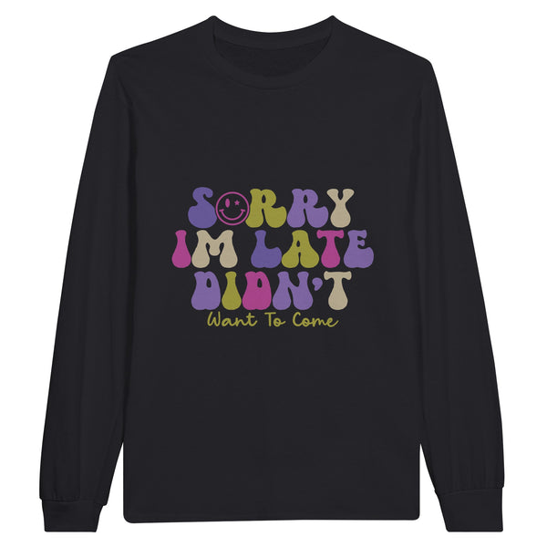 Late Arrival Chic - Wear Your Excuses with Style - Black - Sweatshirt