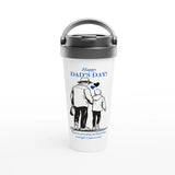 Funny Father’s Day - White 15oz Stainless Steel Travel Mug - - Mugs