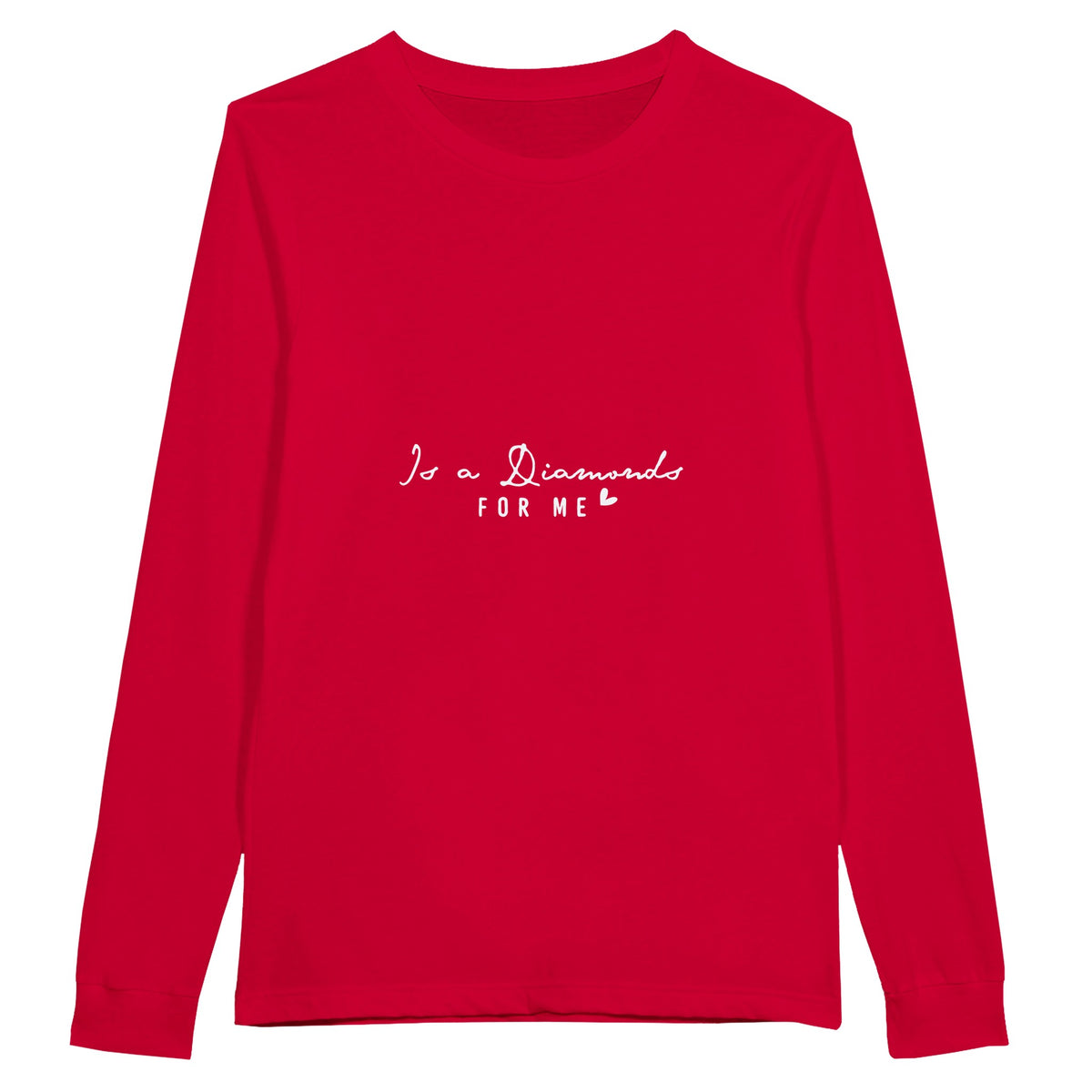 Eternal Sparkle - Is a Diamond for Me' Tribute Shirt - Red - Long Sleeve T-shirts