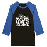 Leave Me Alone - Bold Statement Unisex 3/4 sleeve Raglan T-shirt - Black and True Royal -