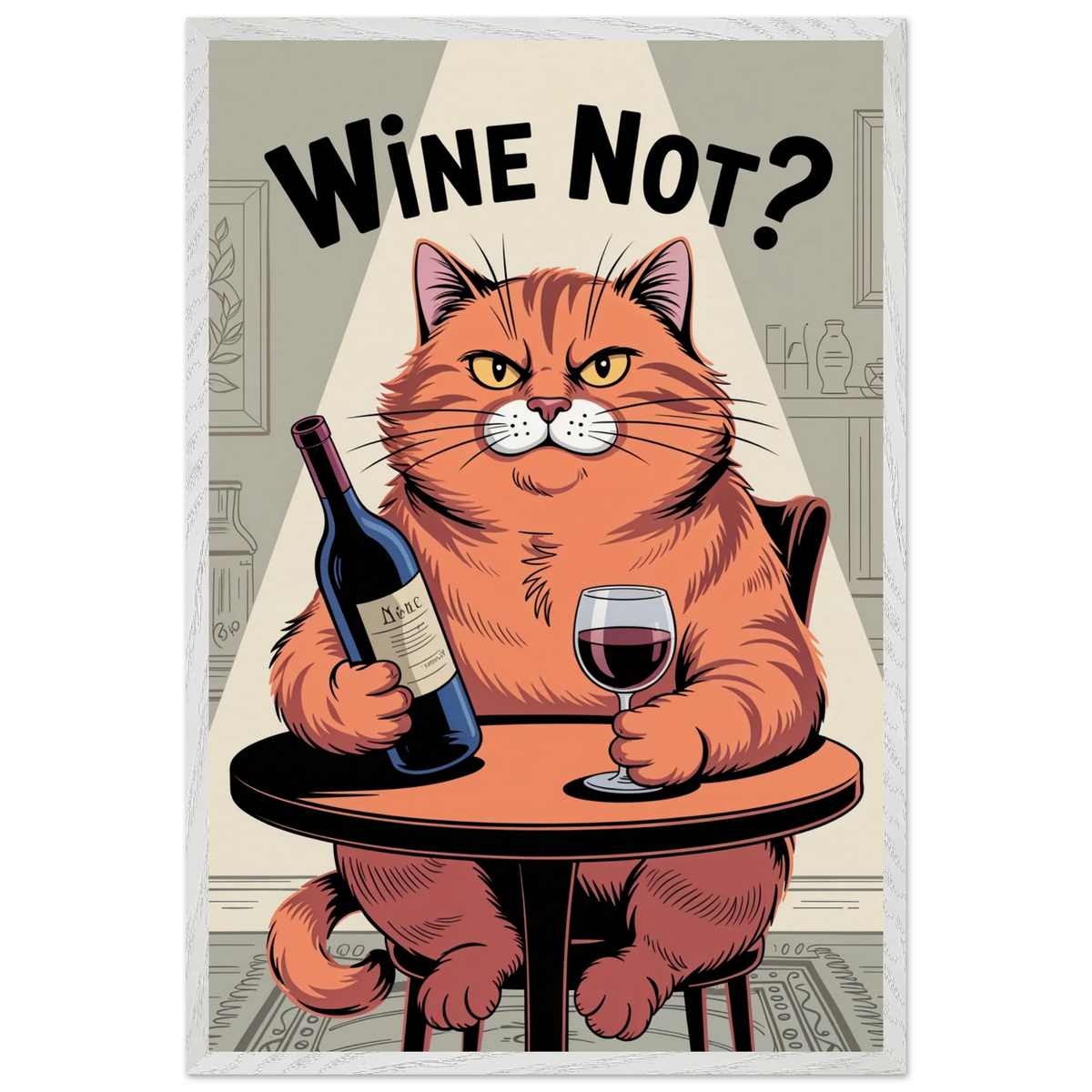 Gift of Humor – "Wine Not?" Wooden Framed Poster - - Wooden Framed Posters